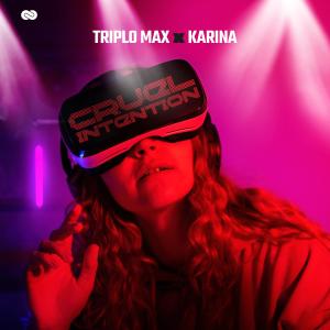 Listen to Cruel Intentions song with lyrics from Triplo Max