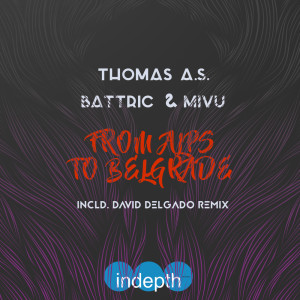 ดาวน์โหลดและฟังเพลง From Alps to Belgrade (David Delgado 'Colombian detour' mix) พร้อมเนื้อเพลงจาก Battric & MIVU