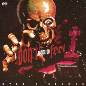 Listen to i don't want to feel (Explicit) song with lyrics from Beamon