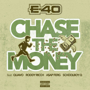 ดาวน์โหลดและฟังเพลง Chase the Money (Explicit) พร้อมเนื้อเพลงจาก E-40