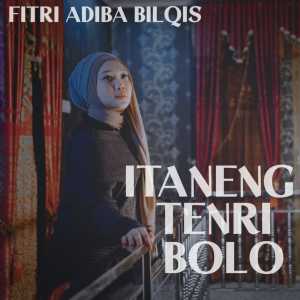 ดาวน์โหลดและฟังเพลง Itaneng Tenri Bolo พร้อมเนื้อเพลงจาก Fitri Adiba Bilqis