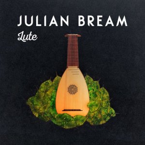 Julian Bream: Lute