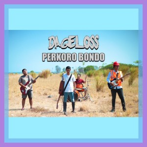 Listen to Perkoro Bondo song with lyrics from Dageloss