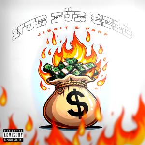 Jibbit的專輯NUR FÜR GELD (Explicit)