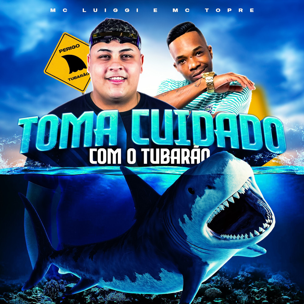 Toma Cuidado Com o Tubarão (Explicit)