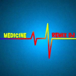 Album Medicine oleh Remix DJ