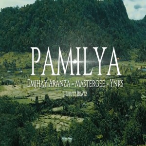 ดาวน์โหลดและฟังเพลง Pamilya พร้อมเนื้อเพลงจาก Emjhay Aranza