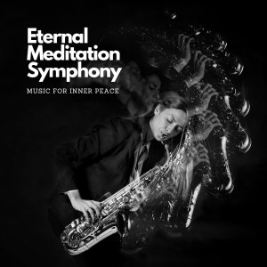 Ethereal Moments的专辑Eternal Meditation Symphony: Music For Inner Peace