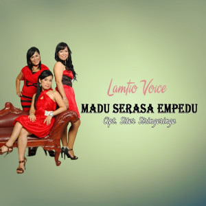 Dengarkan lagu Madu Serasa Empedu nyanyian Lamtio Voice dengan lirik
