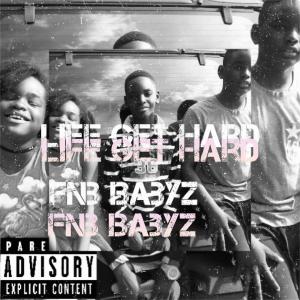 收聽Fnb BabyZ的Life Get Hard (Explicit)歌詞歌曲