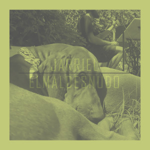 收聽Jarriel的Elmaldesnudo歌詞歌曲