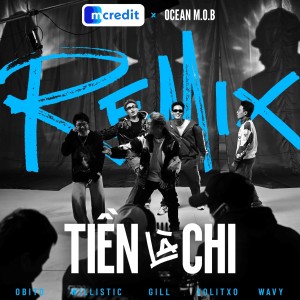 Willistic的專輯Tiền Là Chi - Remix (Mcredit x OCEAN MOB)