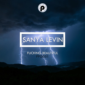 收聽Sanya Levin的Fucking Beautiful歌詞歌曲