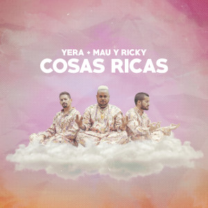 ดาวน์โหลดและฟังเพลง Cosas Ricas พร้อมเนื้อเพลงจาก Yera