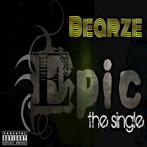ดาวน์โหลดและฟังเพลง Epic พร้อมเนื้อเพลงจาก BEARZE