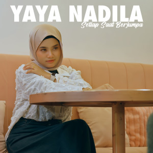 Listen to SETIAP SAAT BERJUMPA song with lyrics from Yaya Nadila