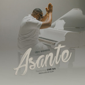 ดาวน์โหลดและฟังเพลง Asante พร้อมเนื้อเพลงจาก Izzo Bizness