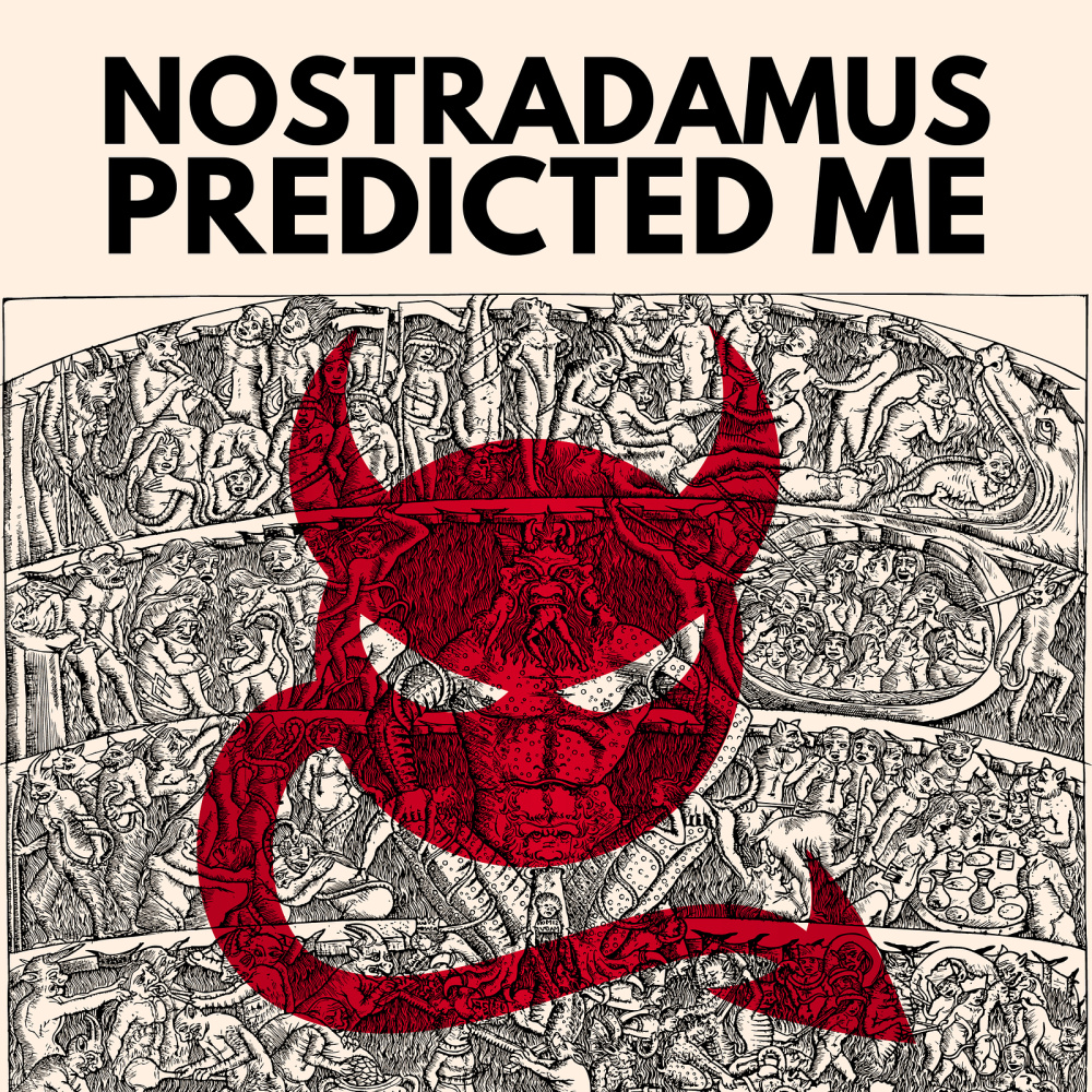 Nostradamus Predicted Me (Explicit)
