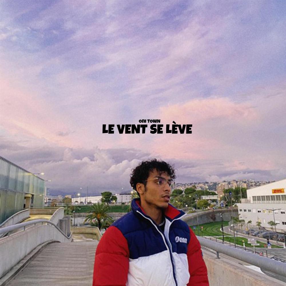 Le vent se lève (feat. Oni Town) (Explicit)