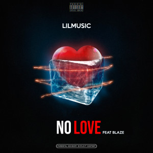 Listen to No Love (Explicit) song with lyrics from LilMusic