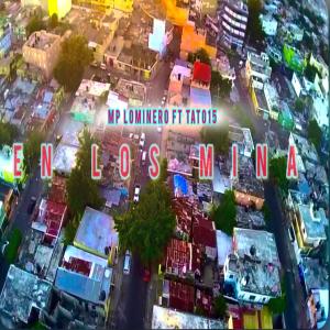 NJM Music Record的專輯En Los Mina (feat. Mp Lominero & Tatto15)