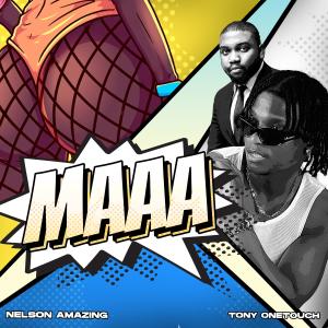 Nelson Amazing的專輯MAAA (feat. Tonyonetouch)