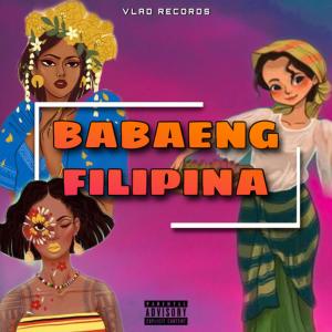 Dengarkan lagu Babaeng Filipina(feat. Geca Morales) nyanyian VLAD Records dengan lirik