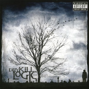 Dry Kill Logic的專輯The Dead And Dreaming (Explicit)