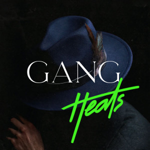 收听Heats的Gang歌词歌曲