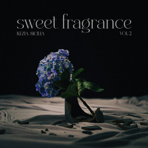 Sweet Fragrance, Vol.2 dari Kezia Sicilia