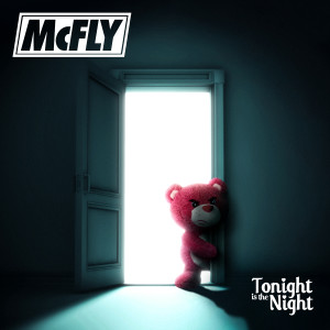 收聽McFly的Tonight Is the Night歌詞歌曲