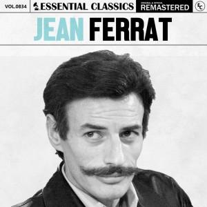 Jean Ferrat的專輯Essential Classics, Vol. 834: Jean Ferrat