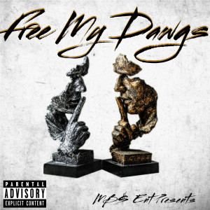 Dengarkan Free My Dawgs (Explicit) lagu dari MB$ Burke dengan lirik