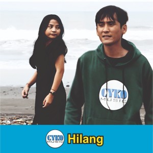 Listen to Hilang song with lyrics from Cyko