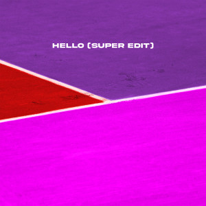 Martin Solveig的專輯Hello (Super Edit)