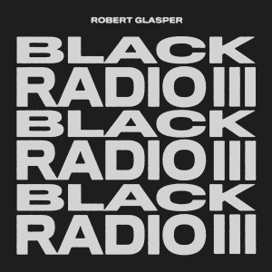 Black Radio III (Explicit)