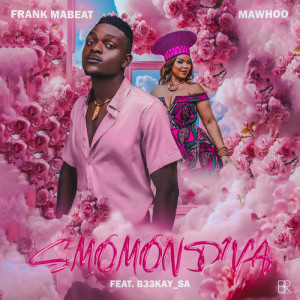 Listen to smomondiya song with lyrics from Frank Mabeat