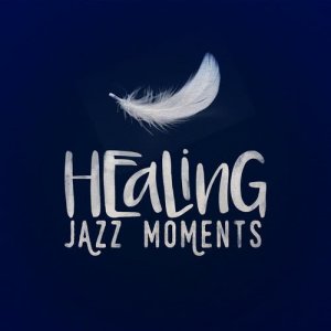 Healing Jazz Moments