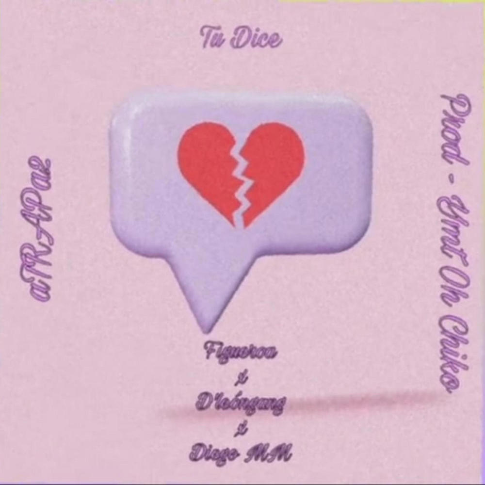 Tu dice (feat. Figueroa, D´L, Diego MM & GGGio) (Explicit)