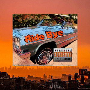 收聽Lokiii ideaz.的Ride Bye (Explicit)歌詞歌曲