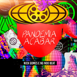 Listen to Pandemia Acabar (Explicit) song with lyrics from Nick Gomes