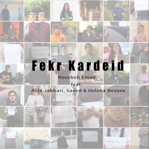 Listen to Fekr Kardeid song with lyrics from Rouzbeh Emad