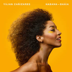 Album Habana-Bahia from Yilian Canizares