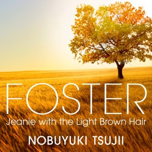 Nobuyuki Tsujii的專輯Foster: Jeanie with the Light Brown Hair
