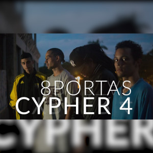 ดาวน์โหลดและฟังเพลง 8 Portas Cypher 4 พร้อมเนื้อเพลงจาก DigZion