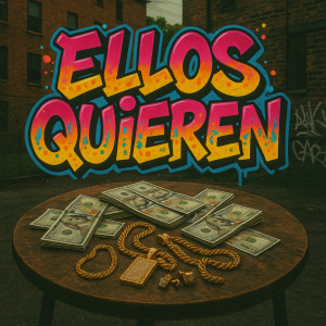 收聽Geralkagonzalez的Ellos quieren (Explicit)歌詞歌曲