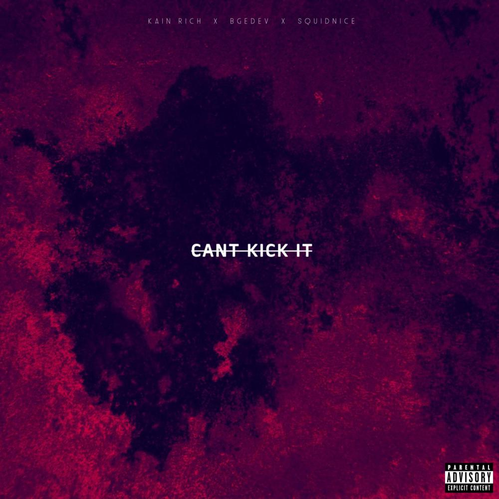 CANT KICK IT (feat. BGE DEV & SQUIDNICE) (Explicit)