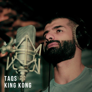 Listen to King Kong song with lyrics from Taqs