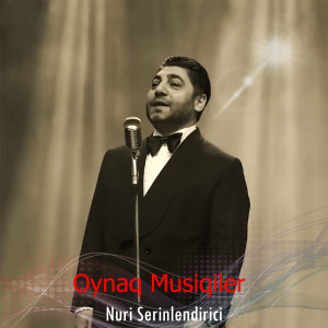 Nuri Serinlendirici的專輯Oynaq Musiqiler