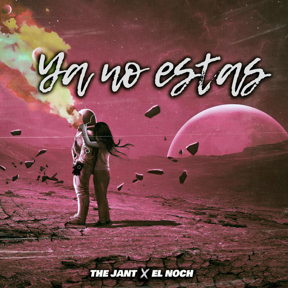 Ya no estas (feat. The Jant)